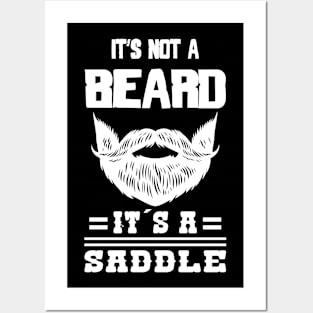 It´s not a beard it´s a saddle beard lover gift Posters and Art